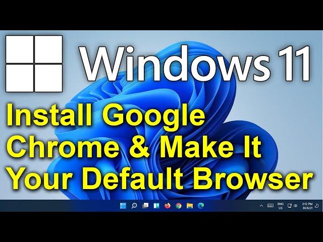 ️ Windows 11 - Install Google Chrome and Make It Your Default Browser