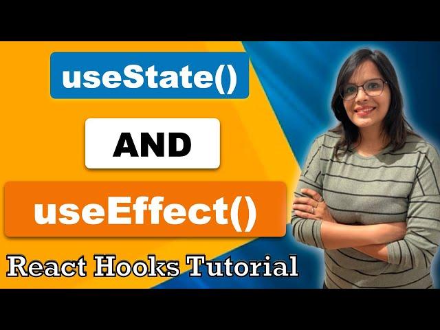 UseState And UseEffect Hooks | React Hooks Explained