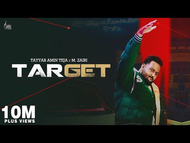 TARGET (Full Video) Tayyab Amin Teja ft. M Zairi I Seemab Arshad | Latest Punjabi Songs 2021| Teja |