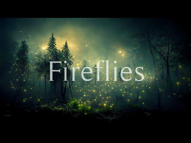 Fireflies - Relaxing Fantasy Ambient Music - Deep Relaxation and Meditation