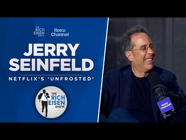 Jerry Seinfeld Talks Netflix’s ‘Unfrosted,’ ‘Curb,’ ‘Seinfeld’ & More w/ Rich Eisen | Full Interview