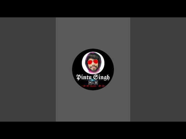 Pintu Singh hb is live!