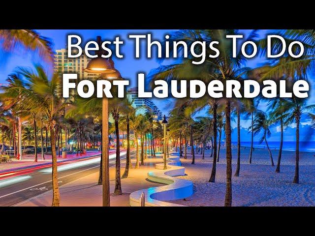 10 Best Things To Do in Fort Lauderdale, Florida, USA - Travel Video