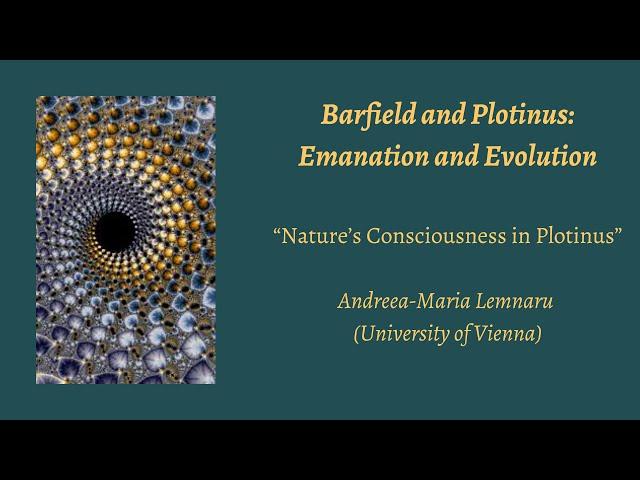 Andreea-Maria Lemnaru | Nature’s Consciousness in Plotinus