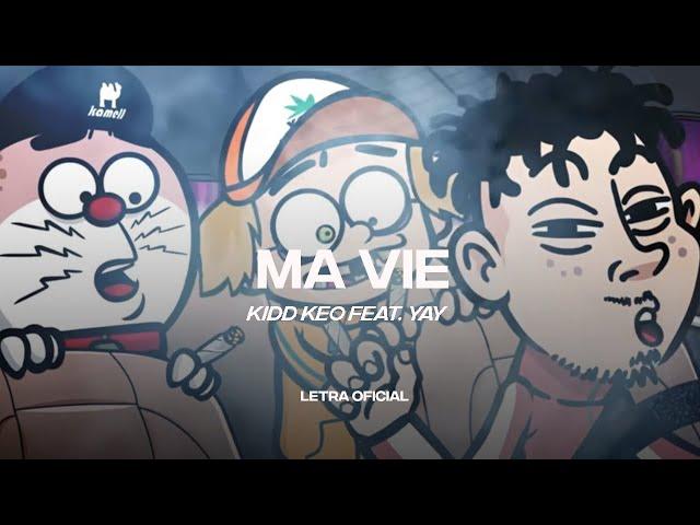 kidd Keo - Ma Vie feat. Yay (Bienvenidos a YONKILAND) (Lyric Video) | CantoYo