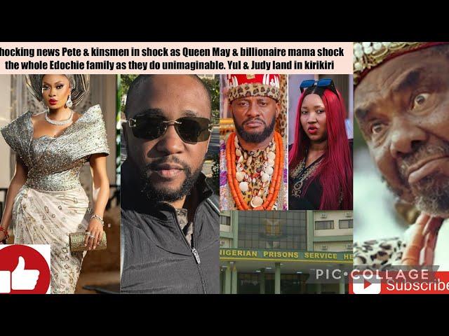 Shocking news Pete & kinsmen in shock as Queen May & billionaire mama shock the whole Edochie family