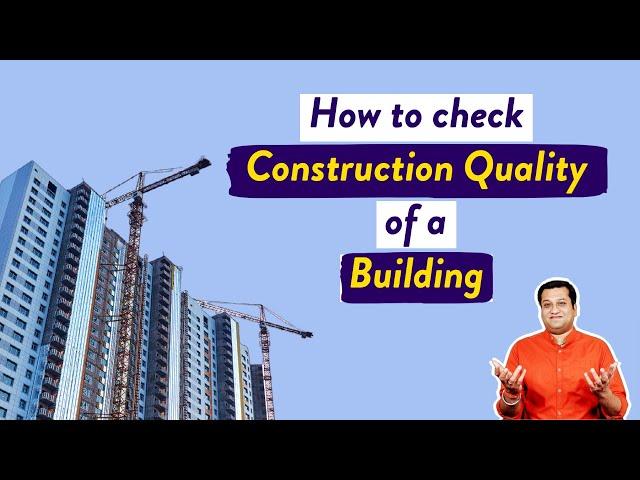 How to Check Construction Quality of a Building | Watch this Before You Buy a House