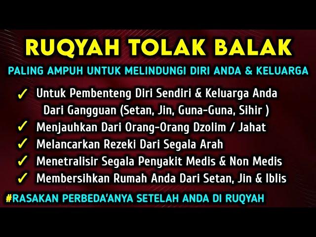 RUQYAH TOLAK BALAK PENGHANCUR SIHIR, SANTET, PENGUSIR SETAN & JIN SERTA PENYEMBUH SEGALA PENYAKIT