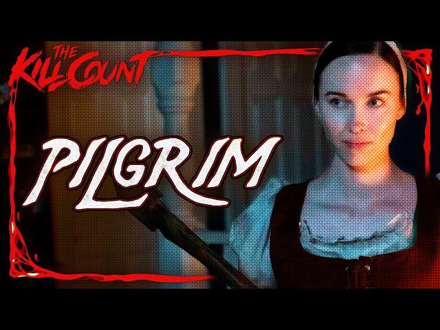 Pilgrim (2019) KILL COUNT