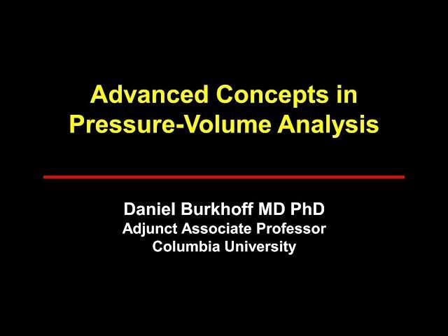 Advanced Concepts in Pressure-Volume Analysis