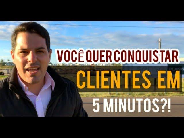 Como DOMINAR o seu CLIENTE em até 5 MINUTOS | Corretor Vencedor