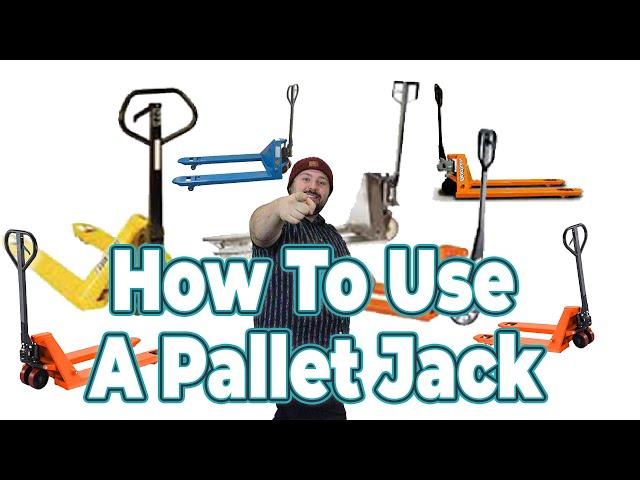 How to use A Manual Pallet Jack - Safety And Operation Of Pallet Truck