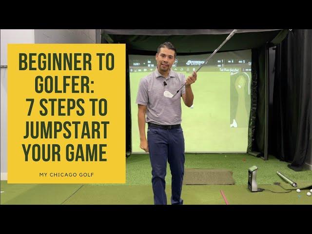 Beginner To Golfer: 7 Steps To Jumpstart Your Game