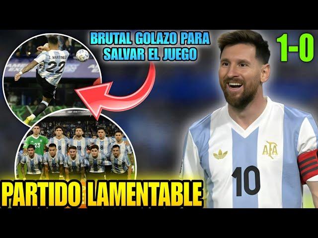  MESSI genera GOLAZO de LAUTARO en victoria de ARGENTINA  Muy mal partido de la SCALONETA 