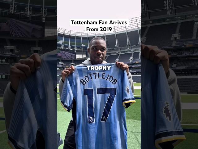 Tottenham Fan Arrives From 2019