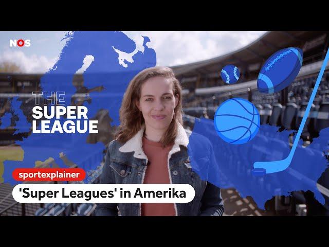 Waarom 'Super Leagues' in Amerika wel werken | Sportexplainer