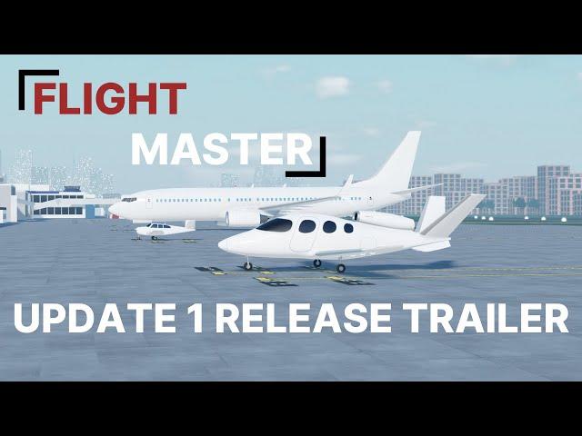 Flight Master - Update 1 Release Trailer