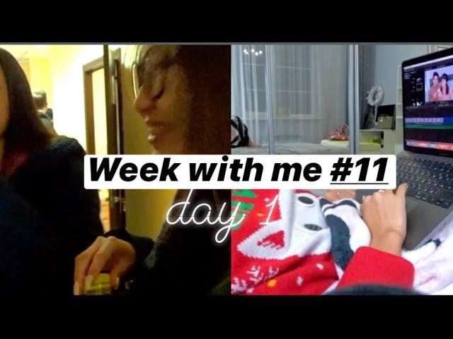 Week with me #11 | day 1