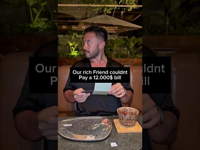 Rich boy cant pay 12.000$ bill