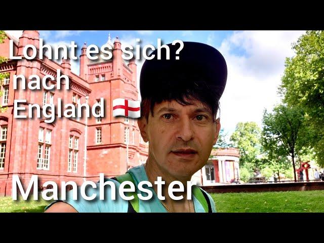 Lohnt es sich? Nach England 󠁧󠁢󠁥󠁮󠁧󠁿, Manchester