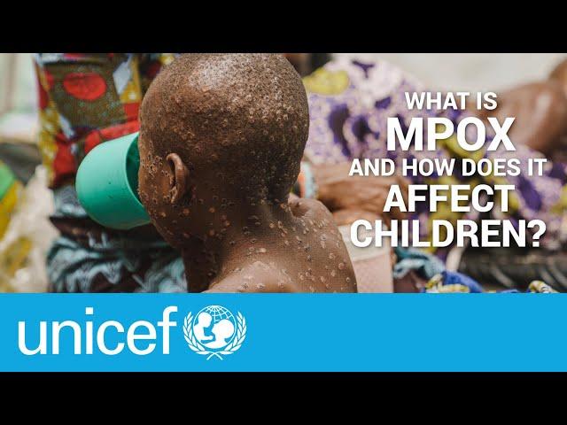 How to protect children from mPox? | UNICEF