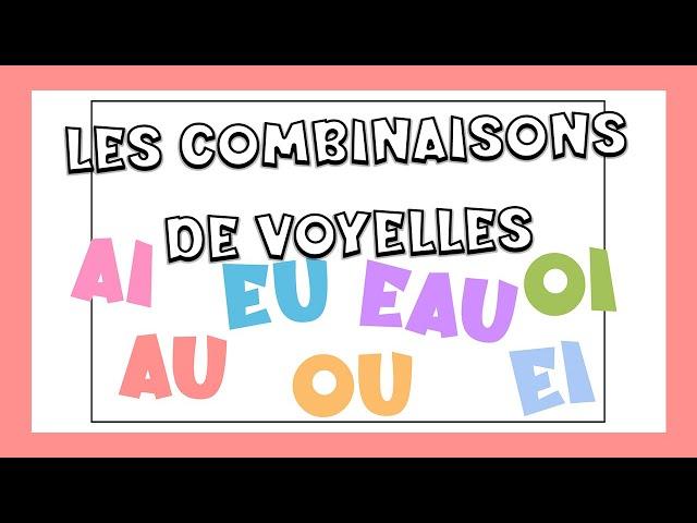 Les combinaisons de voyelles | Fonética