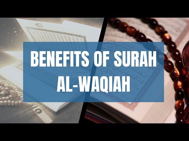 Virtues And Benefits Of Surah Waqiah |  Recite Surah Waqiah Every Night