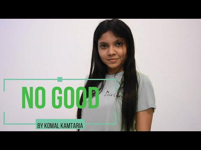 No Good - Ally Brooke| Dance  cover | Ally Brooke | Komal Kamtaria