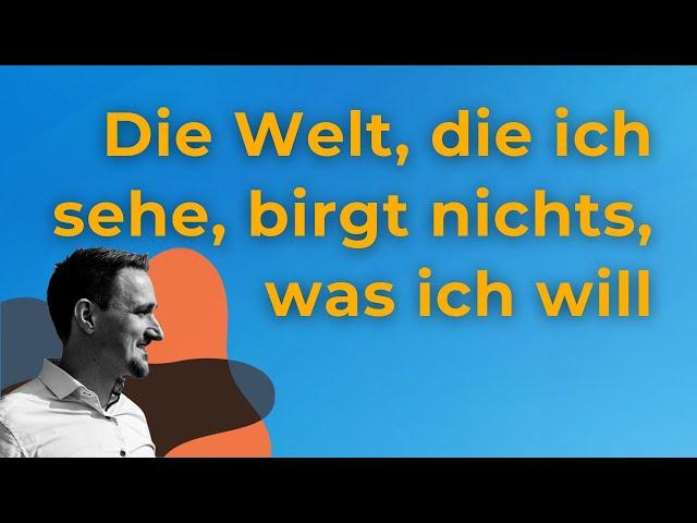 128 - Ein Kurs in Wundern - Die Welt, die ich sehe, birgt nichts, was ich will.