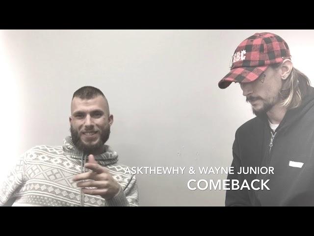 AskTheWhy & Wayne Junior - ComeBack (Prod. AskTheWhy)  #MUSICISLIFE