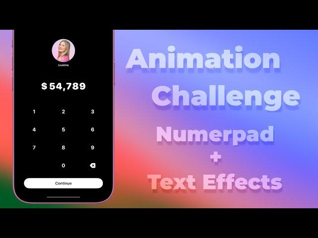 Animation Challenge: Number Pad With Animated Text Effects - SwiftUI - Xcode 16