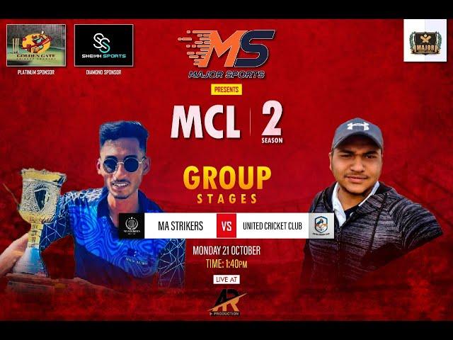 LIVE || MCL SEASON 2 || MATCH NO4 || UNITED CRICKET CLUB V/S MA STRIKERS  || AR PRODUCTION