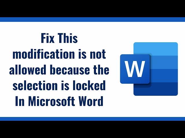 Fix This modification is not allowed because the selection is locked In Microsoft Word [Hindi]