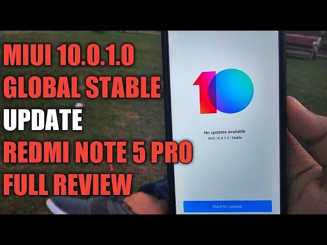 MIUI 10.0.1.0 GLOBAL STABLE UPDATE FULL REVIEW | REDMI NOTE 5 PRO | NOT GOOD? | NEW FEATURES | MIUI