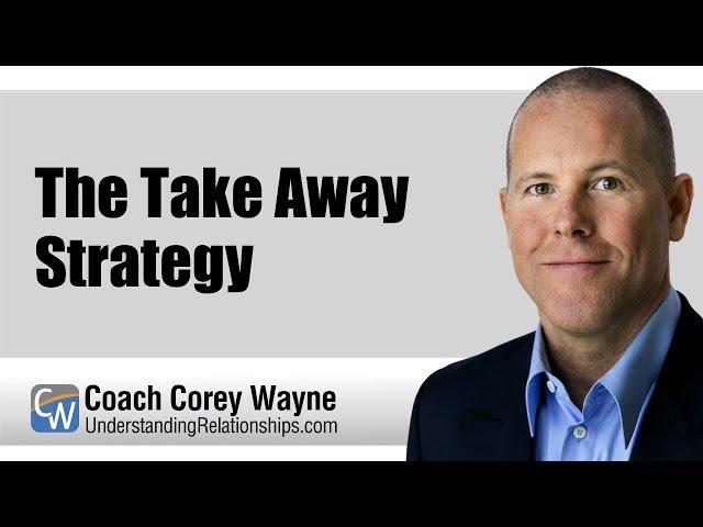 The Take Away Strategy