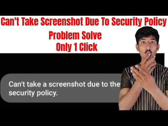 can't take screenshot due to security policy on app / can't take screenshot due to security policy