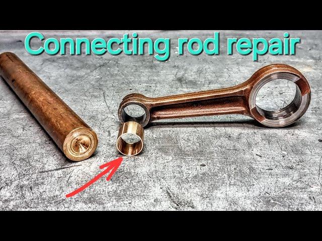 Making and replacement of the bushing in the connecting rod