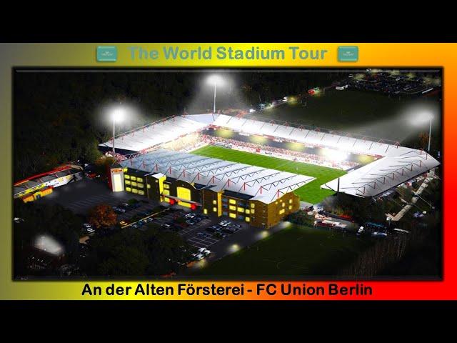 An der Alten Försterei - FC Union Berlin - The World Stadium Tour