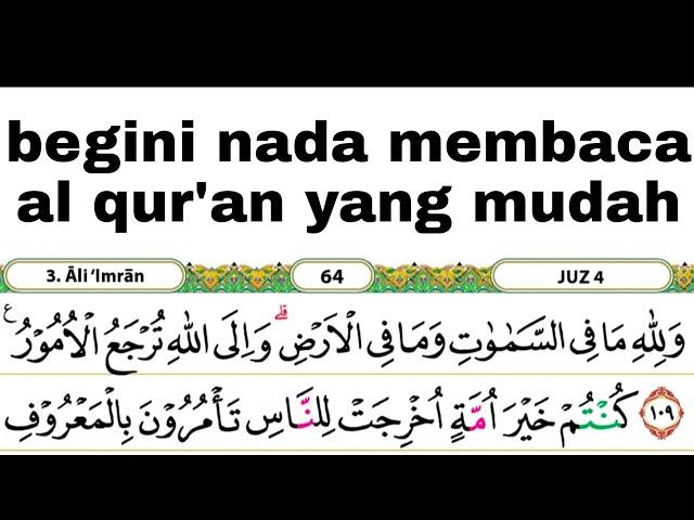 cara membaca al qur'an yang mudah dengan nada santai pelan"