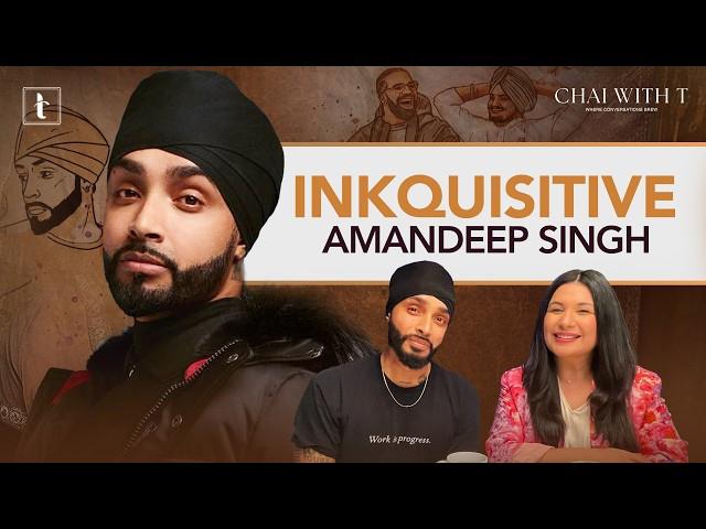Inkquisitive | Visual Storytelling, Spiritual Roots & Self-Discovery | Chai with T | Tarannum Thind