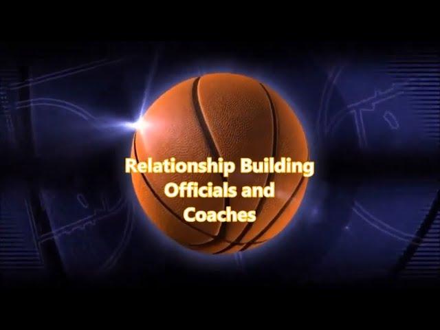 Relationship Building  Officials and Coaches