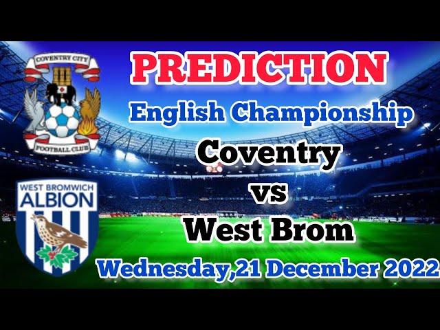 Coventry City vs West Bromwich Albion Prediction and Betting Tips | December 21st 2022