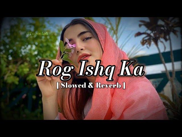 Rog ishq ka yaar kasuta [ Slowed & Reverb ] Haryanvi Song | Raj Mawar | Ishq haryanvi song LoFi