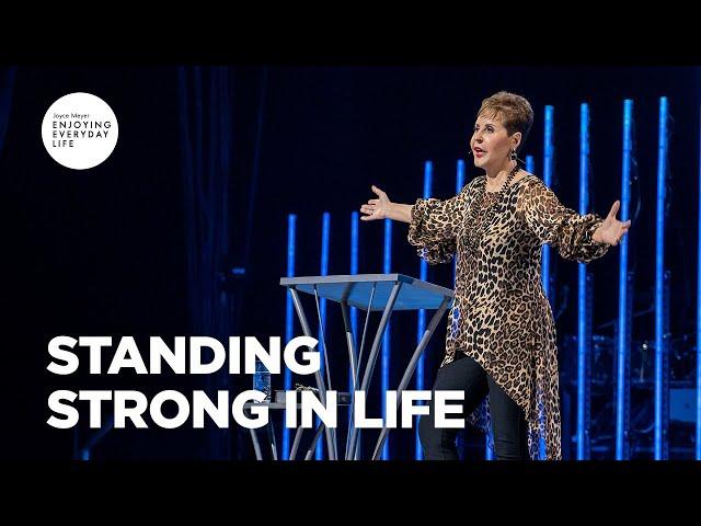 Standing Strong in Life | Joyce Meyer | Enjoying Everyday Life Teaching