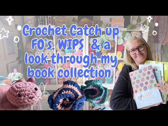 Ep 13. Crochet chat ~ FOs, WIPs and my crochet book collection #crochet #crocheting