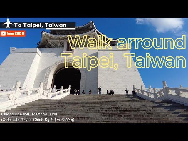 Walk in Taipei, Taiwan: Chang Kai-Shek Memory Hall, Taipei Tower to Night Market in one day