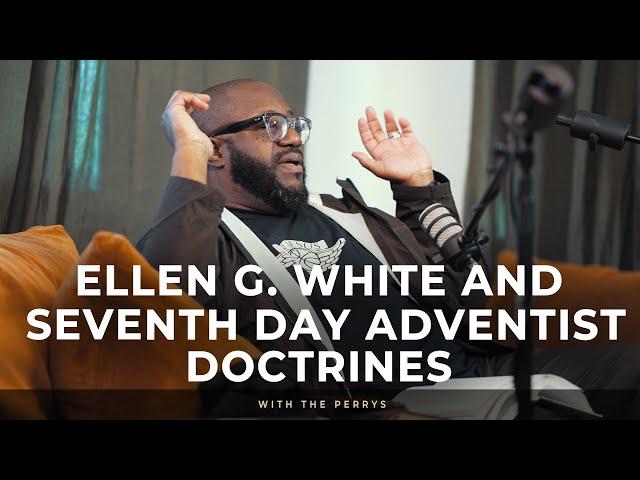 Ellen G. White and Seventh Day Adventist Doctrines