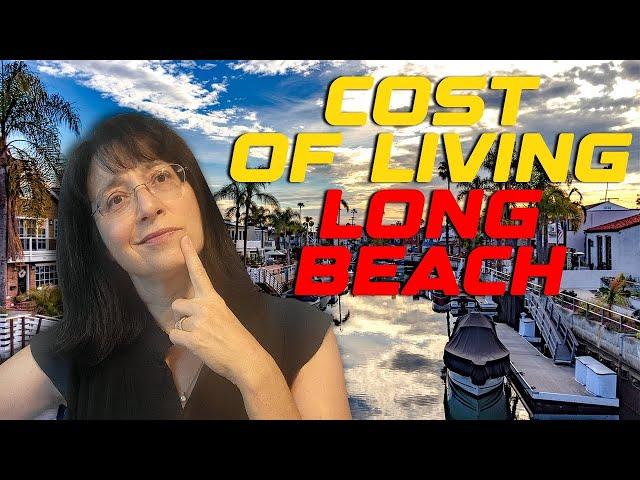 What is the cost of living in Long Beach California?