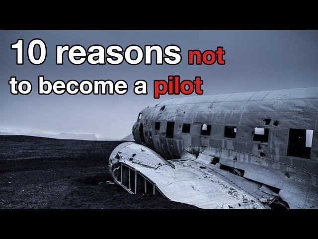 10 reasons NOT to become a PILOT