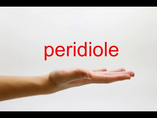 How to Pronounce peridiole - American English